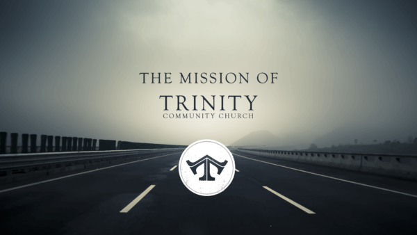 The Vision of Trinity Community Church Image